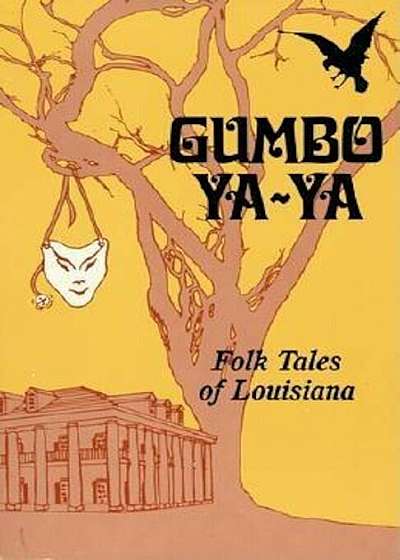 Gumbo YA-YA: Folk Tales of Louisiana, Paperback