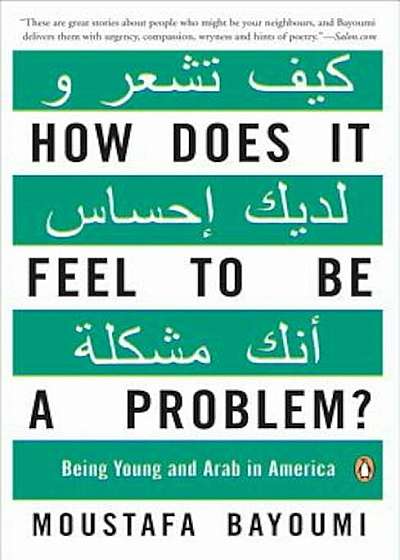 How Does It Feel to Be a Problem': Being Young and Arab in America, Paperback