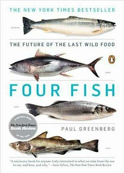 Four Fish: The Future of the Last Wild Food, Paperback