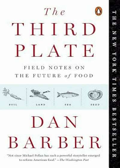 The Third Plate: Field Notes on the Future of Food, Paperback