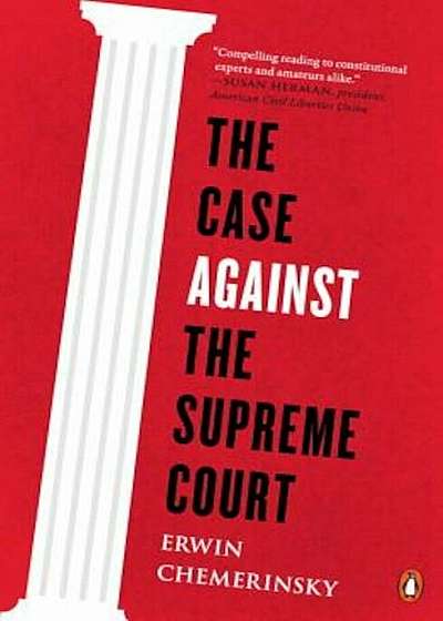 The Case Against the Supreme Court, Paperback