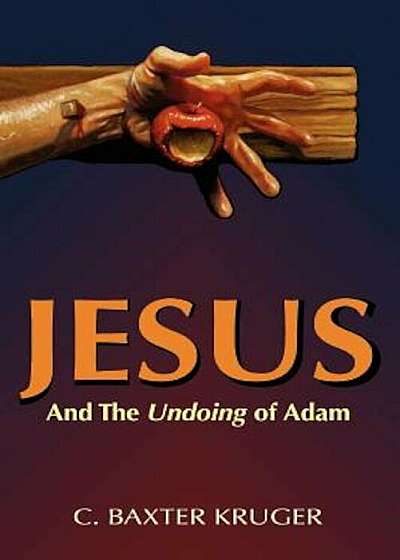 Jesus and the Undoing of Adam, Paperback