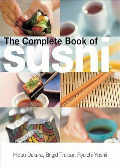 The Complete Book of Sushi, Hardcover