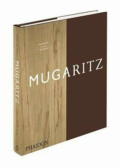 Mugaritz: A Natural Science of Cooking, Hardcover