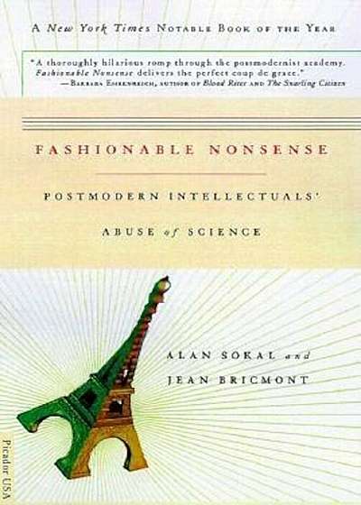 Fashionable Nonsense: Postmodern Intellectuals' Abuse of Science, Paperback