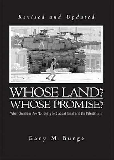Whose Land' Whose Promise': What Christians Are Not Being Told about Israel and the Palestinians, Paperback