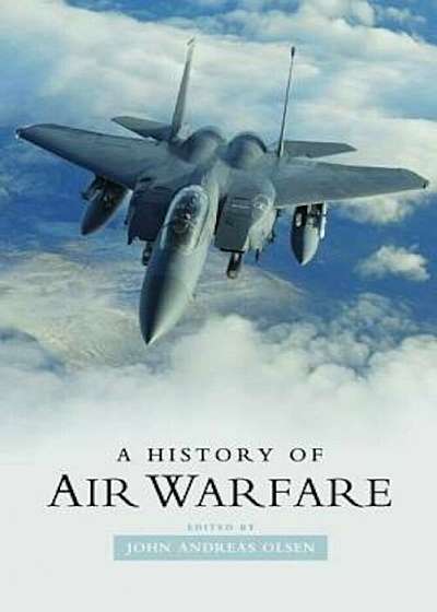 A History of Air Warfare, Paperback