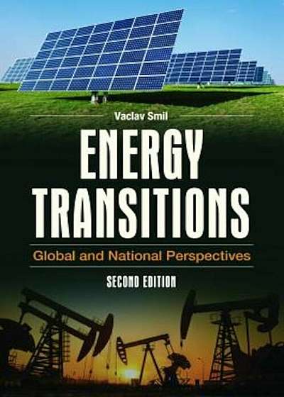 Energy Transitions: Global and National Perspectives, 2nd Edition, Hardcover