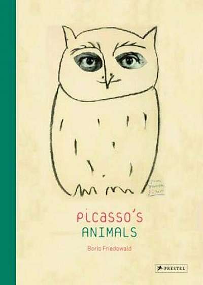 Picasso's Animals, Hardcover