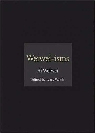 Weiwei-Isms, Hardcover