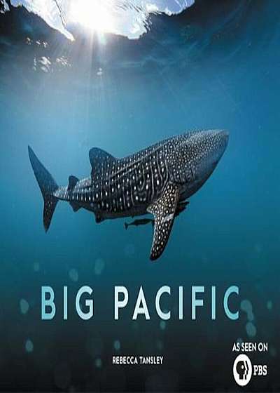 Big Pacific: Passionate, Voracious, Mysterious, Violent, Hardcover