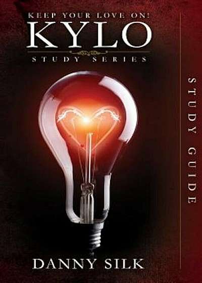 Keep Your Love on - Kylo Study Guide, Paperback