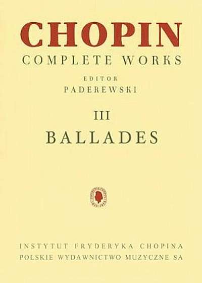 Ballades: Chopin Complete Works Vol. III, Paperback