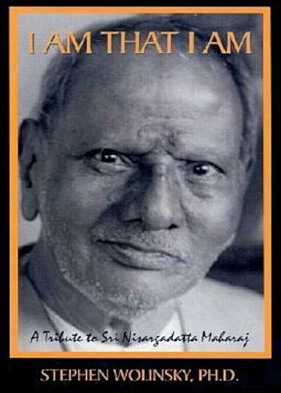 I Am That I Am: A Tribute to Sri Nisargadatta Maharaj, Paperback
