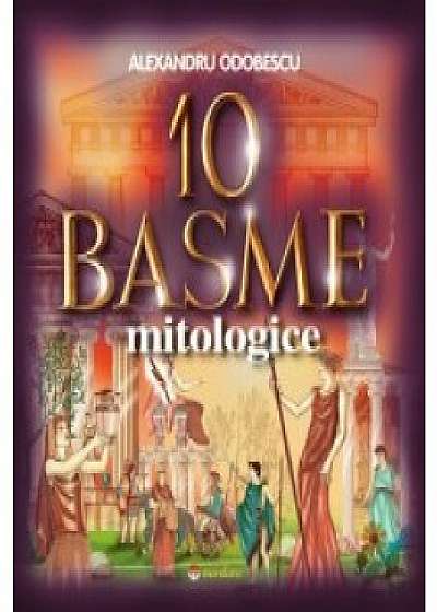 10 basme mitologice