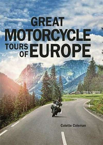 Great Motorcycle Tours of Europe, Hardcover