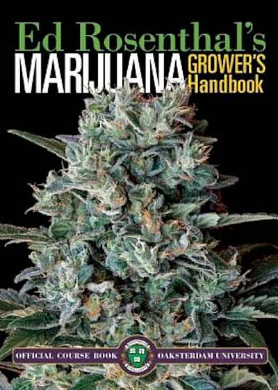 Marijuana Grower's Handbook: Ask Ed Edition: Your Complete Guide for Medical & Personal Marijuana Cultivation, Paperback