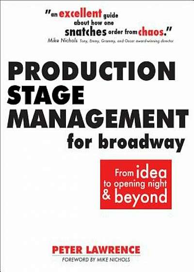 Production Stage Management for Broadway: From Idea to Opening Night & Beyond, Paperback