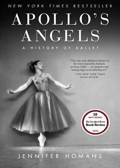Apollo's Angels: A History of Ballet, Paperback
