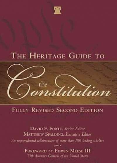 The Heritage Guide to the Constitution, Hardcover