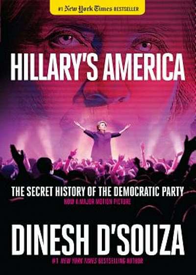 Hillary's America: The Secret History of the Democratic Party, Hardcover