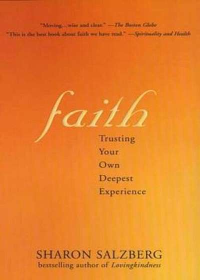 Faith: Trusting Your Own Deepest Experience, Paperback