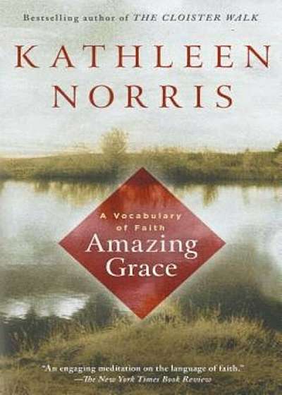Amazing Grace: A Vocabulary of Faith, Paperback