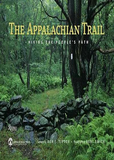 The Appalachian Trail: Hiking the People's Path, Hardcover