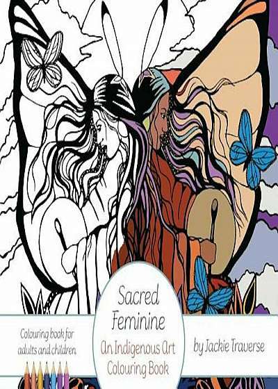 Sacred Feminine: An Indigenous Art Colouring Book, Paperback