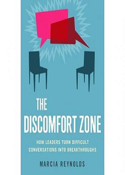 The Discomfort Zone: How Leaders Turn Difficult Conversations Into Breakthroughs