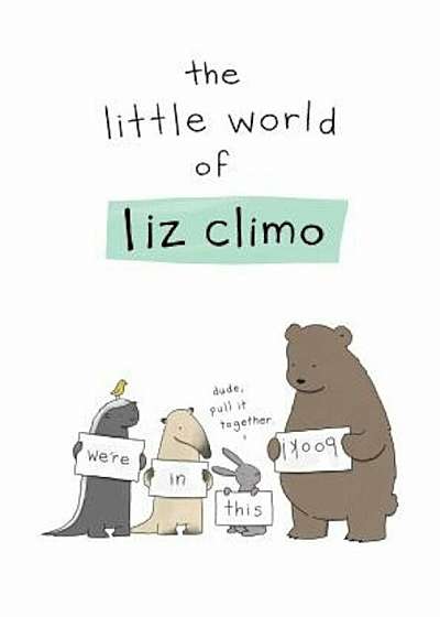 The Little World of Liz Climo, Hardcover