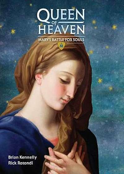 Queen of Heaven: Mary's Battle for Souls, Hardcover