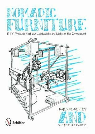 Nomadic Furniture: D-I-Y Projects That Are Lightweight & Light on the Environment, Paperback