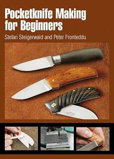 Pocketknife Making for Beginners, Paperback