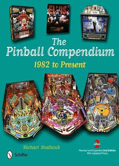 The Pinball Compendium: 1982 to Present, Hardcover