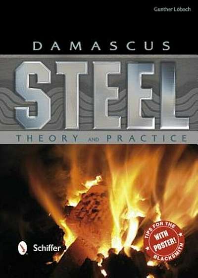 Damascus Steel: Theory and Practice, Hardcover