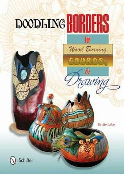 Doodling Borders for Wood Burning, Gourds, & Drawing, Paperback