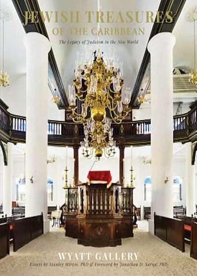 Jewish Treasures of the Caribbean: The Legacy of Judaism in the New World, Hardcover