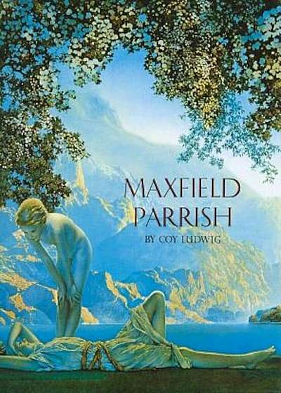 Maxfield Parrish, Hardcover