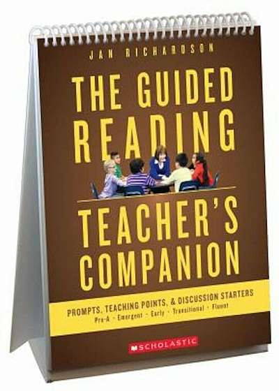 The Guided Reading Teacher's Companion: Prompts, Discussion Starters & Teaching Points, Paperback