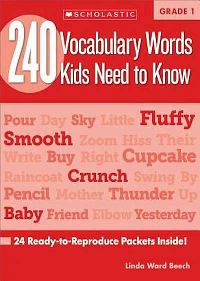 240 Vocabulary Words Kids Need to Know, Grade 1: 24 Ready-To-Reproduce Packets That Make Vocabulary Building Fun & Effective, Paperback