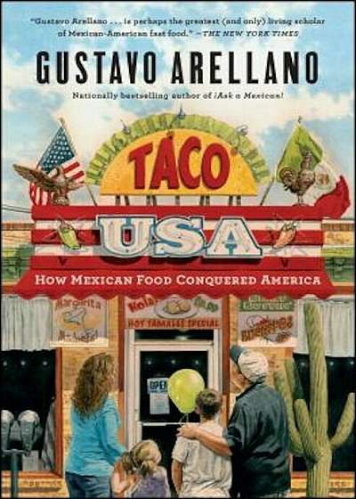 Taco USA: How Mexican Food Conquered America, Paperback