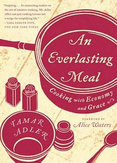 An Everlasting Meal: Cooking with Economy and Grace, Paperback