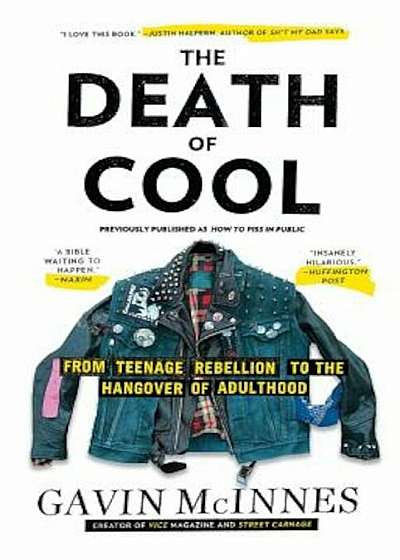 The Death of Cool: From Teenage Rebellion to the Hangover of Adulthood, Paperback