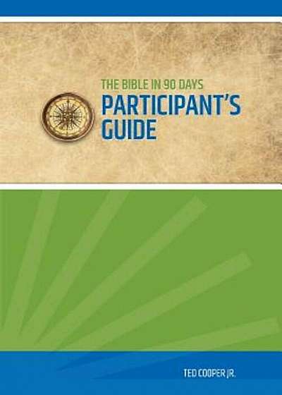 Bible in 90 Days Participant's Guide, Paperback
