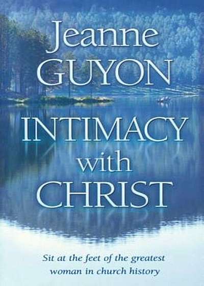 Intimacy with Christ: Her Letters Now in Modern English, Paperback