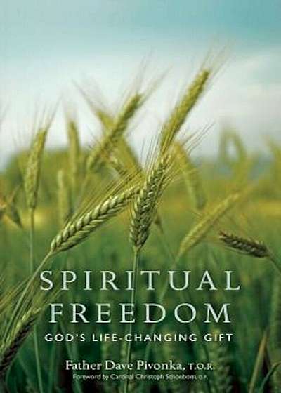 Spiritual Freedom: God's Life-Changing Gift, Paperback