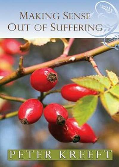 Making Sense Out of Suffering, Paperback