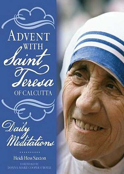 Advent with Saint Teresa of Calcutta: Daily Meditations, Paperback