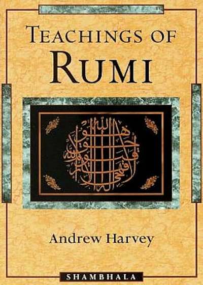 Teachings of Rumi, Paperback